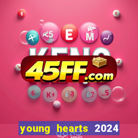 young hearts 2024 assistir online